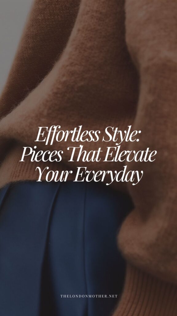 Effortless Style: Pieces That Elevate Your Everyday pin