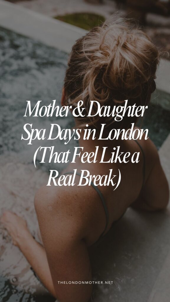 mother-daughter-london-spa-day. pin